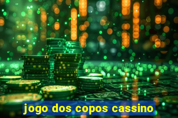 jogo dos copos cassino